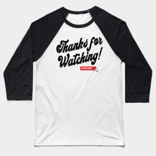 Thanks for Watching Tee Baseball T-Shirt